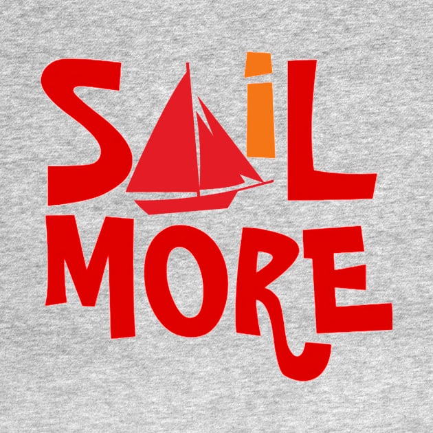 Sail More Sailing by Sailfaster Designs